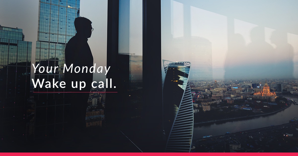 Your-Monday-Wake-Up-Call